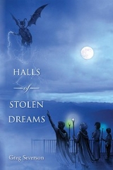 Halls of Stolen Dreams - Greg Severson