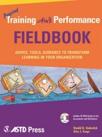 Beyond Training Ain't Performance Fieldbook - Harold D. Stolovitch, Erica J. Keeps
