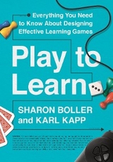 Play to Learn - Sharon Boller, Karl Kapp