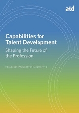 Capabilities for Talent Development - Pat Galagan, Morgean Hirt, Courtney Vital