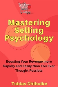 Mastering Selling Psychology