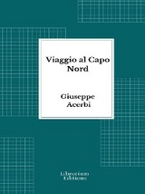 Viaggio al Capo Nord - Giuseppe Acerbi