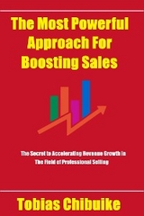 The Most Powerful Approach for Boosting Sales - Chibuike Tobias