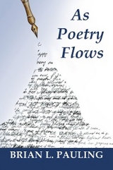 As Poetry Flows - Brian L. Pauling