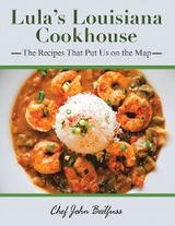 Lula&rsquo;s Louisiana Cookhouse - Chef John Beilfuss