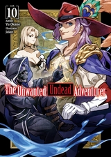 The Unwanted Undead Adventurer: Volume 10 - Yu Okano