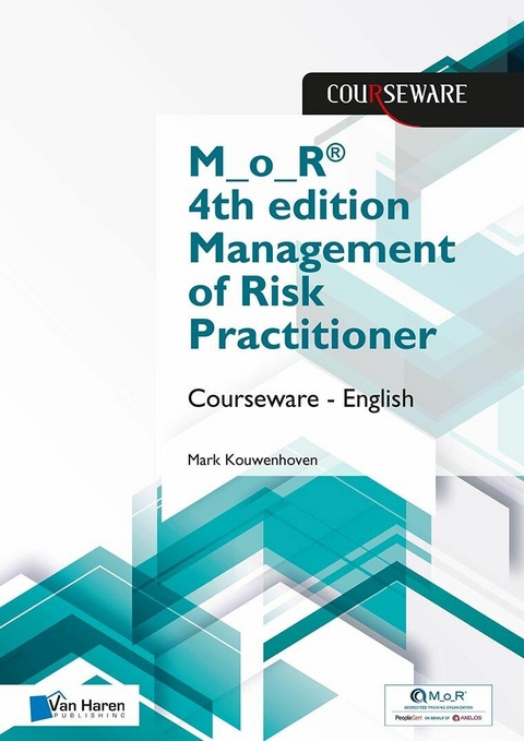 M_o_R® 4th edition Management of Risk Practitioner Courseware – English - Mark Kouwenhoven