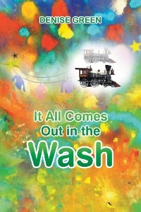 It All Comes  Out in the Wash - Denise Green