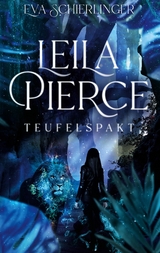 Leila Pierce -  Eva Schierlinger