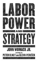 Labor Power and Strategy - John Womack Jr.