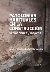 PATOLOG&Iacute;AS HABITUALES EN LA CONSTRUCCI&Oacute;N - BOTTO TRIPODARO ENRIQUE