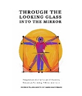 Through The Looking Glass Into The Mirror - Pieter F de Villiers, Lizette V de Villiers, Jan Niemand
