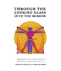 Through The Looking Glass Into The Mirror - Pieter F de Villiers, Lizette V de Villiers, Jan Niemand