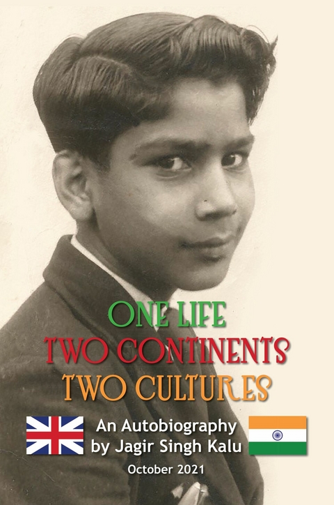 One Life Two Continents Two Cultures -  Jagir Singh Kalu
