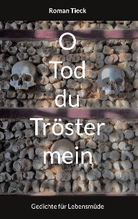 O Tod, du Tröster mein