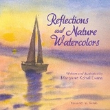 Reflections and Nature Watercolors - Margaret Kohel Evans