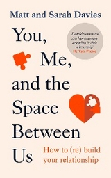 You, Me and the Space Between Us - Matt and Sarah Davies