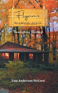 Flynn's Boarding House Thanksgiving Blessings -  Lisa Anderson McCord