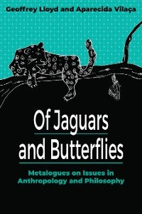 Of Jaguars and Butterflies - Geoffrey Lloyd, Aparecida Vilaça