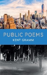 Public Poems -  Kent Gramm