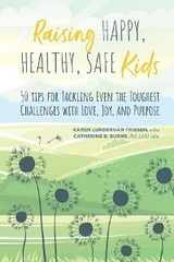 Raising Happy, Healthy, Safe Kids - Karen Lundergan Friesen