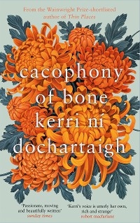 Cacophony of Bone -  Kerri ni Dochartaigh