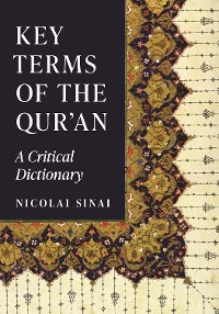 Key Terms of the Qur'an - Nicolai Sinai
