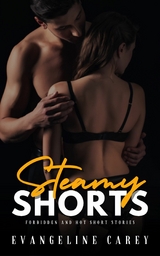 Steamy Shorts -  Evangeline Carey