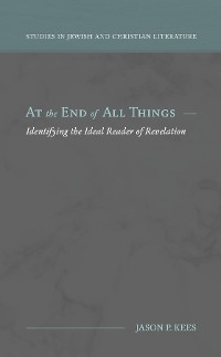 At the End of All Things - Jason P. Kees
