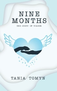 Nine Months - Tania Tomyn