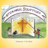 Stickhorse Scriptures - Maureen T. McGinn