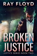 Broken Justice - Ray Floyd