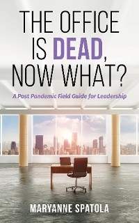 The Office is Dead, Now What?