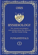 Volume 3. Iissiidiology Fundamentals. &laquo;Variety of Forms of Creative Realization of the Cosmic Human&raquo; - Oris Oris