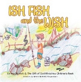 Ish Fish and the Wish - Lorena Burnett