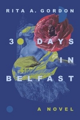 30 Days In Belfast -  Rita A Gordon