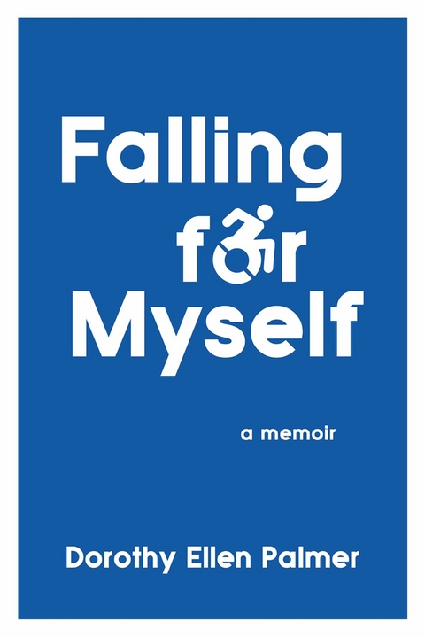 Falling for Myself - Dorothy Ellen Palmer