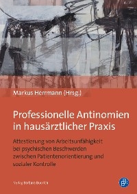 Professionelle Antinomien in haus&auml;rztlicher Praxis - 