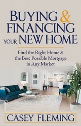 Buying and Financing Your New Home -  Casey Fleming