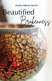Beautified Brokenness