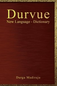 Durvue New Language - Dictionary - Durga Madiraju
