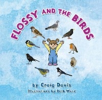 Flossy and the Birds - Craig Davis