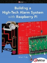 Building a High-Tech Alarm System with Raspberry Pi - William Pretty