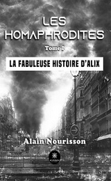 Les homaphrodites - Tome 1 - Alain Nourisson