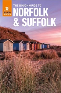 The Rough Guide to Norfolk & Suffolk: Travel Guide eBook - Rough Guides