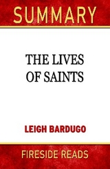 The Lives of Saints by Leigh Bardugo: Summary by Fireside Reads - Fireside Reads