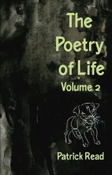 Poetry of Life, Volume Two -  Patrick Read