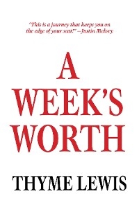 Week's Worth -  Thyme Lewis
