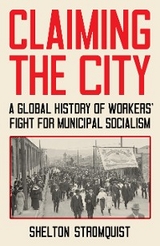 Claiming the City - Shelton Stromquist