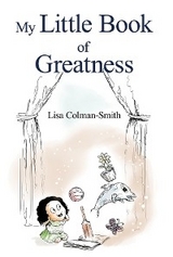 My Little Book of Greatness - Lisa Colman-Smith